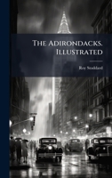 The Adirondacks. Illustrated 1024280470 Book Cover