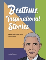 Bedtime Inspirational Stories: Famous Black People Stories from the World 1953732380 Book Cover