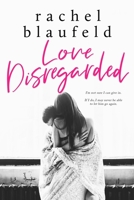 Love Disregarded 1734001739 Book Cover