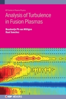 Analysis of Turbulence in Fusion Plasmas 0750348542 Book Cover