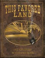 This Favored Land: A Wild Talents Sourcebook for the War Between the States 1907204458 Book Cover