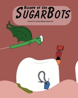 Attack Of The SugarBots B0GPL1XXKK Book Cover