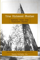 True Richmond Stories 1596292687 Book Cover