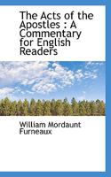 The Acts of the Apostles: A Commentary for English Readers 1022039814 Book Cover