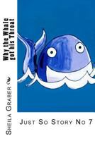 Why the Whale got his Throat: Just So Story No 7 149210583X Book Cover