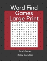 Word Find Games Large Print Fun Games: large print word-finds puzzle book 1977690637 Book Cover