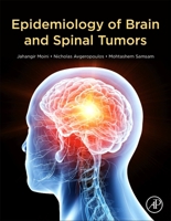 Epidemiology of Brain and Spinal Tumors 0128217367 Book Cover