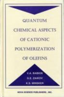 Quantum Chemical Aspects of Cationic Polymerization of Olefins 156072501X Book Cover