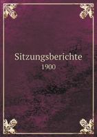 Sitzungsberichte 1900 5519286221 Book Cover