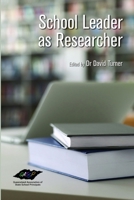 School Leader as Researcher 0244229546 Book Cover