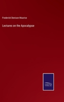 Lectures on the Apocalypse; or, Book of Revelation of St. John the Divine 1142353540 Book Cover