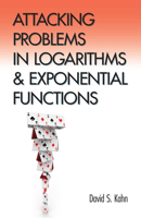 Attacking Problems in Logarithms and Exponential Functions 048679346X Book Cover