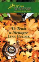 To Trust a Stranger 0373442599 Book Cover