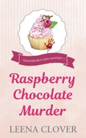 Raspberry Chocolate Murder 1087360129 Book Cover