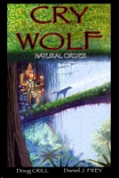 Cry Wolf: Natural Order B0FFN1D94X Book Cover
