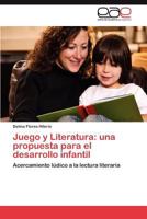 Juego y Literatura: Una Propuesta Para El Desarrollo Infantil 3844347100 Book Cover