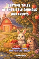 Bedtime tales of the little animals and fruits: Farmyard stories that teach life’s values B0GLZVRVWY Book Cover