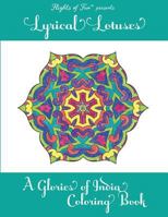 Lyrical Lotuses: A Glories of India Coloring Book 1548529591 Book Cover