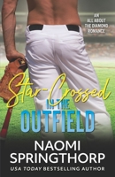 Star-Crossed in the Outfield 1949243087 Book Cover