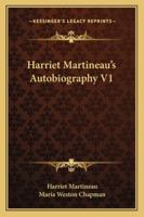 Harriet Martineau's autobiography ... Ed. by Maria Weston Chapman. Volume v.1 1879 [Leather Bound] 0860684253 Book Cover