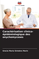 Caractérisation clinico-épidémiologique des onychomycoses (French Edition) 6206916812 Book Cover