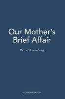 Our Mother's Brief Affair 1783193476 Book Cover