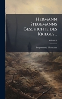 Hermann Stegemanns Geschichte des Krieges .. (German Edition) 1024125742 Book Cover