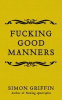 Fucking Good Manners 1785785516 Book Cover