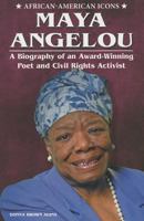 Maya Angelou: A Biography of an Award-Winning Poet and Civil Rights Activist 1598453955 Book Cover