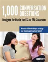 1,000 Conversation Questions: Designed for Use in the ESL or Efl Classroom 1479101583 Book Cover