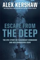 Escape from the Deep: The Epic Story of a Legendary Submarine and her Courageous Crew B007YXYIGI Book Cover
