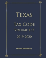 Texas Tax Code 2019-2020 Volume 1/2 B089CSCM7X Book Cover