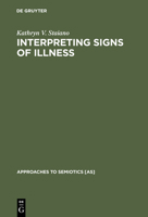 Interpreting Signs of Illness: A Case Study in Medical Semiotics 3110103613 Book Cover