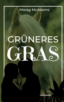 Grüneres Gras (German Edition) 3384328183 Book Cover