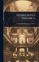Studii Critice, Volume 3... 1024901556 Book Cover