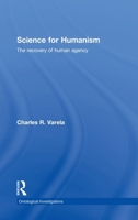 Science for Humanism: The Recovery of Human Agency 0415481821 Book Cover