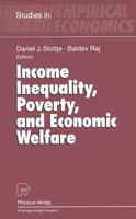 Income Inequality, Poverty, and Economic Welfare (Studies in Empirical Economics) 3642510752 Book Cover