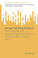 Virtual Turning Points II: Their Interplay with Integral Representations and Non-Hereditary Turning Points (SpringerBriefs in Mathematical Physics, 52) 981952816X Book Cover