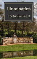 Illumination: The Newton Secret 1541371798 Book Cover