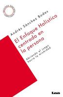 El Enfoque Holístico Centrado En La Persona: Abriendo El Juego Hacia La Mismidad 9876342126 Book Cover
