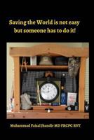 Saving the World is not easy 1364775557 Book Cover