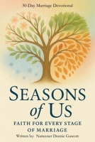 Seasons Of Us: Faith For Every Stage Of Marriage B0FM1D7YZ9 Book Cover