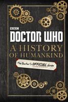 Doctor Who: A History of Humankind: The Doctor's Official Guide 1405926538 Book Cover