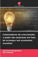 Catalisadores do crescimento: o poder das empresas em fase de arranque nas economias mundiais (Portuguese Edition) 6207181689 Book Cover