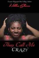 They Call Me Crazy 1541333209 Book Cover