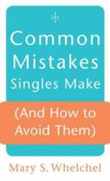 Common Mistakes Singles Make (And How to Avoid Them) 0800787676 Book Cover