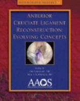Anterior Cruciate Ligament Reconstruction: Evolving Concepts (Monograph) 1625521014 Book Cover