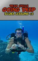 Scuba Lessons 3: Going Deep 1502856034 Book Cover