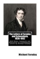 The Letters of Faraday and Schoenbein 1836-1862. with Notes, Comments and References to Contemporary Letters 146802647X Book Cover