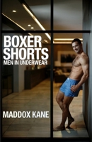 Boxer Shorts: Men in Underwear B0F9GTFQW3 Book Cover